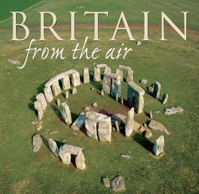 Britain From The Air on Hardback by Guy de la Bedoyere