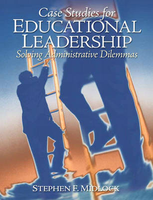 Case Studies for Educational Leadership by Stephen F. Midlock image