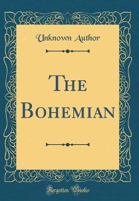 The Bohemian (Classic Reprint) by Unknown Author image