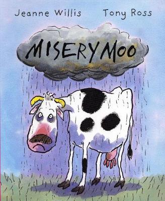 Misery Moo by Jeanne Willis image