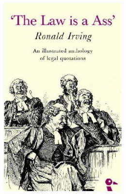 The Law is a Ass: An Illustrated Collection of Legal Quotations image