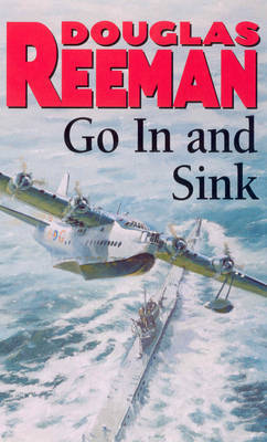 Go In and Sink! by Douglas Reeman image
