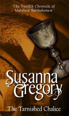 The Tarnished Chalice by Susanna Gregory image