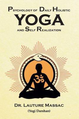 Psychology of Daily Holistic Yoga and Self Realization by Lauture Massac image