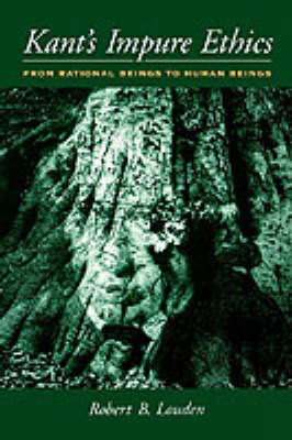 Kant's Impure Ethics by Robert B Louden image
