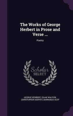 The Works of George Herbert in Prose and Verse ... by George Herbert image
