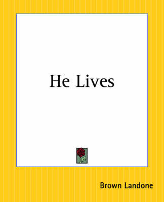 He Lives on Paperback by Brown Landone