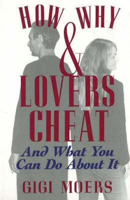 How and Why Lovers Cheat by Gigi Moers image