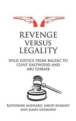 Revenge versus Legality by Katherine Maynard image