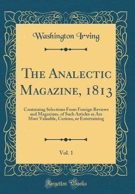 The Analectic Magazine, 1813, Vol. 1 by Washington Irving image