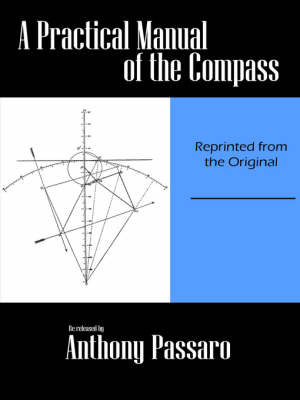 A Practical Manual of the Compass by Anthony Passaro image