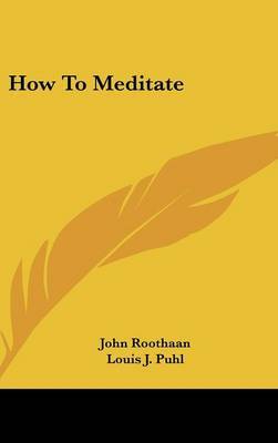 How to Meditate by John Roothaan image