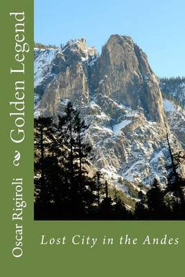 Golden Legend: Lost City in the Andes by MR Oscar Luis Rigiroli image