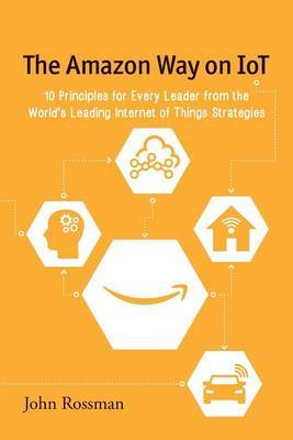 The Amazon Way on IoT by John Rossman image