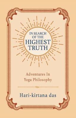 In Search of the Highest Truth by Hari-Kirtana Das image