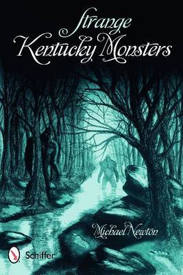Strange Kentucky Monsters by Michael Newton image