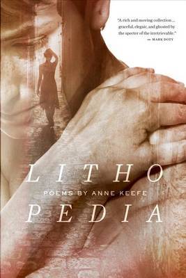 Lithopedia by Anne Keefe