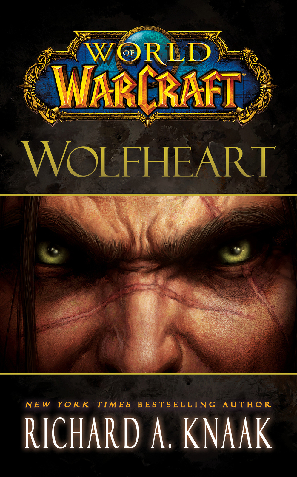 World of Warcraft: Wolfheart by Richard A Knaak