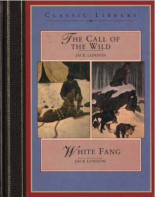 The Call of the Wild: AND White Fang by Jack London image