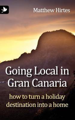 Going Local in Gran Canaria by Matthew Hirtes