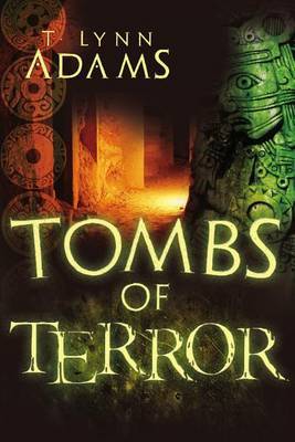 Tombs of Terror by T Lynn Adams image