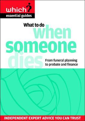What to Do When Someone Dies: From Funeral Planning to Probate and Finance by Anne Wadey image