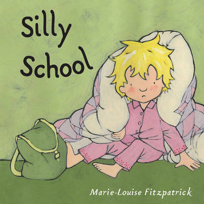 Silly School by Marie-Louise Fitzpatrick image