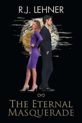 The Eternal Masquerade by R J Lehner image
