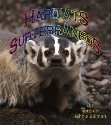 Habitats Subterraneos by Bobbie Kalman image