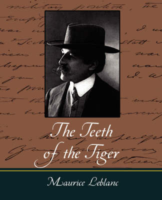 The Teeth of the Tiger by LeBlanc Maurice LeBlanc image