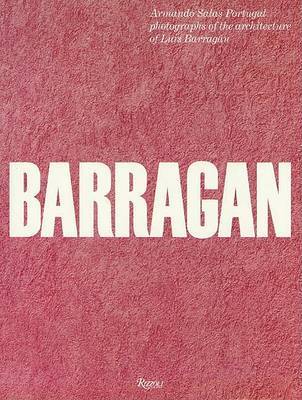 Luis Barragan: The Architecture of Light, Color and Form by Armando Salas Portugal image