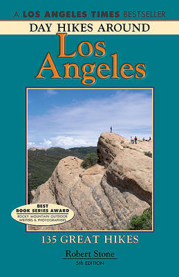 Day Hikes Around Los Angeles: 135 Great Hikes on Paperback by Robert Stone