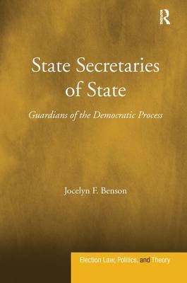 State Secretaries of State on Hardback by Jocelyn F. Benson