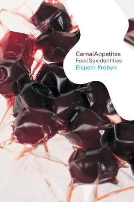 Carnal Appetites by Elspeth Probyn image