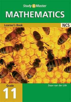 Study and Master Mathematics Grade 11 Learner's Book by Daan van der Lith