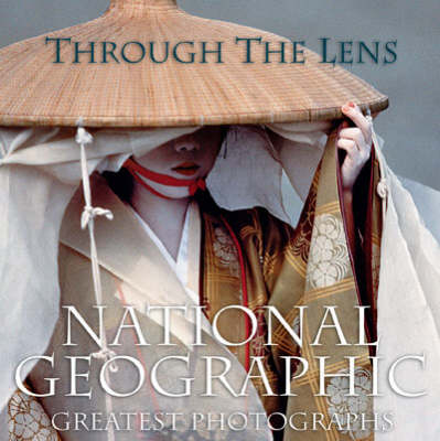 Through the Lens: "National Geographic" Greatest Photographs by Leah Bendavid-Val image