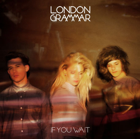 If You Wait on CD by London Grammar