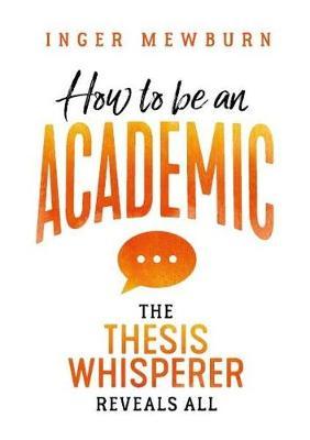 How to be an Academic by Inger Mewburn image
