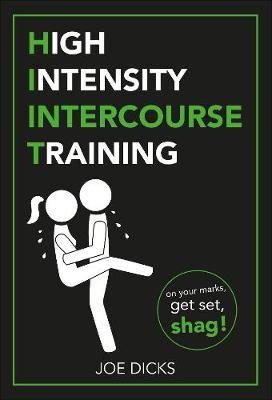 HIIT: High Intensity Intercourse Training by Joe Dicks image