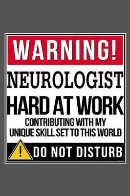 Warning Neurologist Hard At Work by Del Robbins image