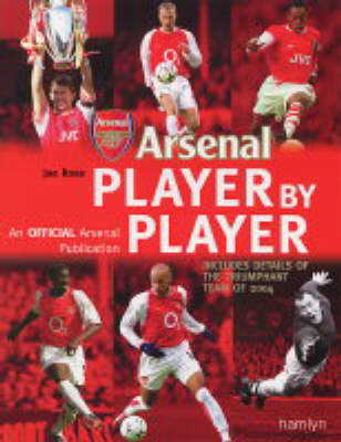 Arsenal Player by Player: Player by Play by Joe Rose image