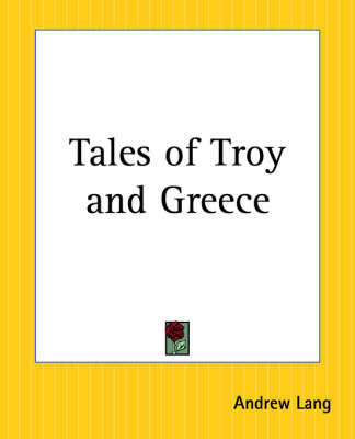 Tales of Troy and Greece by Andrew Lang image