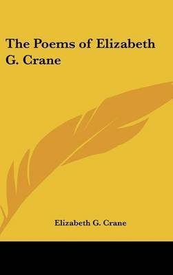 The Poems of Elizabeth G. Crane by Elizabeth G. Crane image
