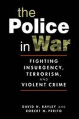 The Police in War by David H Bayley image