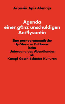 Agenda Einer Ganz Unschuldigen Analysantin by Aspasia Apis Abmaja image