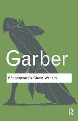Shakespeare's Ghost Writers by Marjorie Garber image