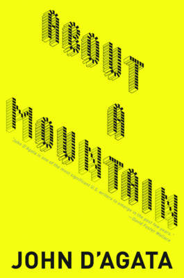 About a Mountain on Hardback by John D'Agata