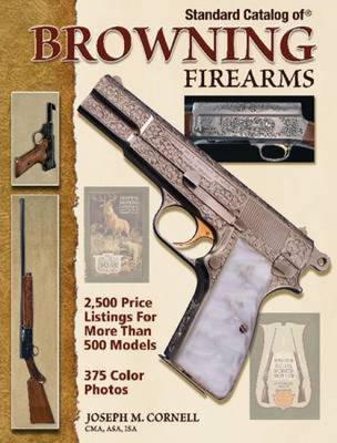 "Standard Catalog of" Browning Firearms on Hardback by Joseph Cornell