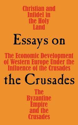 Essays on the Crusades by Dana C. Munro image