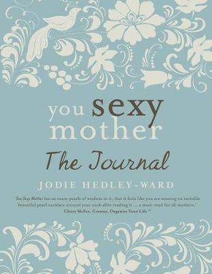 You Sexy Mother: The Journal by Jodie Hedley-Ward image